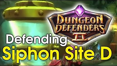Defending Siphon Site D - Dungeon Defenders 2 PS4 walkthrough