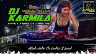 DJ KARMILA PARTY X MIDDLE X NROTOK