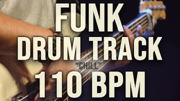 FUNK DRUM TRACK - "CHILL" - 110 BPM