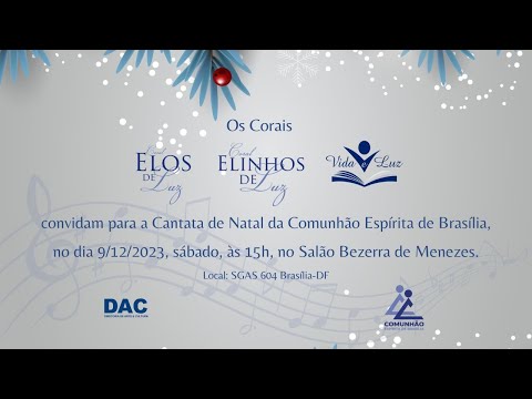 Cantata de Natal | CORAIS: ELOS DE LUZ - ELINHOS DE LUZ - VIDA E LUZ