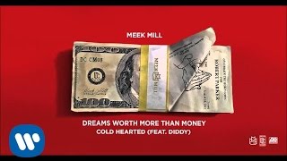 Meek Mill - Cold Hearted Feat. Diddy (Official Audio)