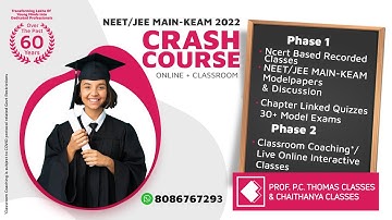 CRASH COURSE NEET / JEE MAIN-KEAM 2022 ONLINE+CLASSROOM, for details register https://bit.ly/3EOUCaq