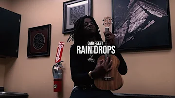 OMB Peezy - Rain Drops (Official Video)
