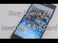 Sony Xperia Z3: How To Insert a Sim Card