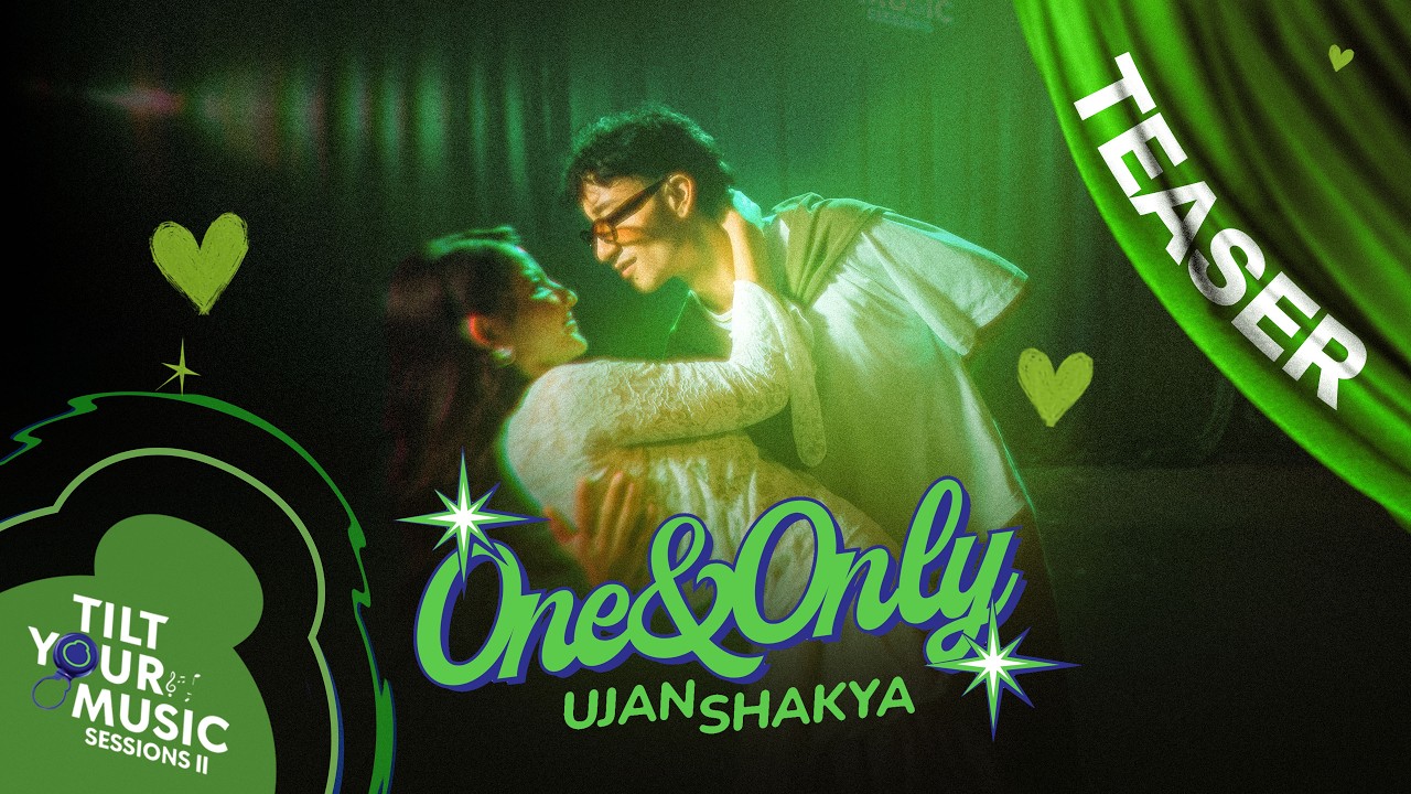 One & Only - Ujan Shakya (TEASER) | 2026 | Tilt Your Music S2E2
