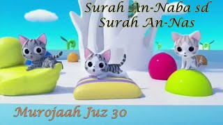 Murojaah Juz 30 (Juz Amma) dari Surah An-Naba sampai Surah An-Nas