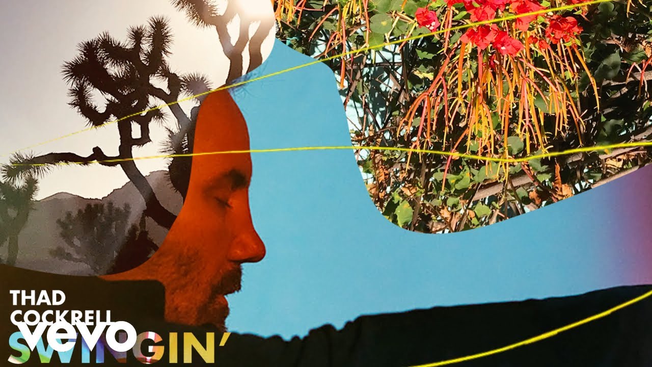 Thad Cockrell - Swingin' (Official Audio) Thad Cockrell - Swingin' (Official Audio)