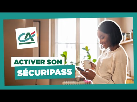 Comment activer le SecuriPass sur votre application ? | Crédit Agricole