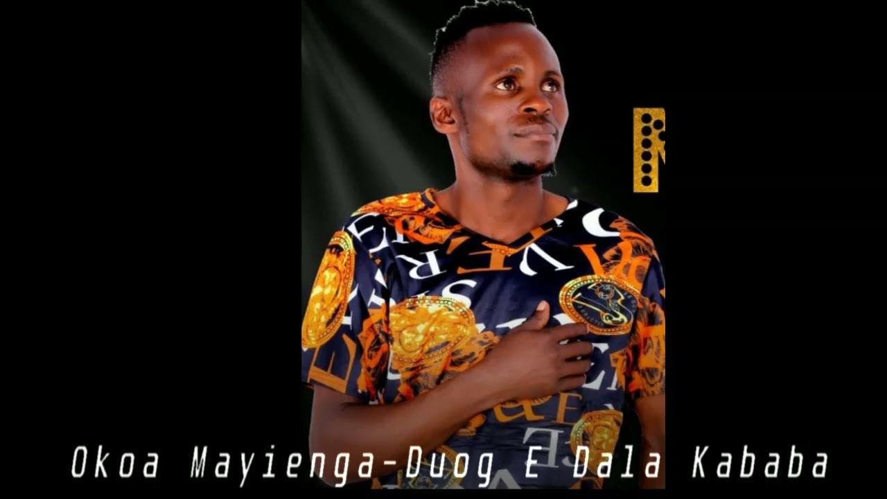 Okoa Mayienga Duog E Dala KababaSauti Records