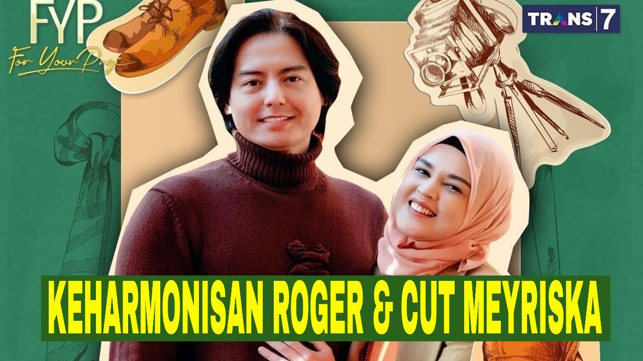 [FULL] KEHARMONISAN ROGER DANUARTA & CUT MEYRISKA | FYP (23/05/23)