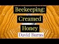 Beekeeping - It's Fun and Easy to Make Creamed Honey