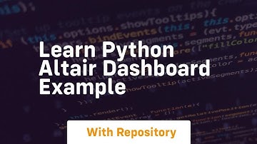 Learn python altair dashboard example