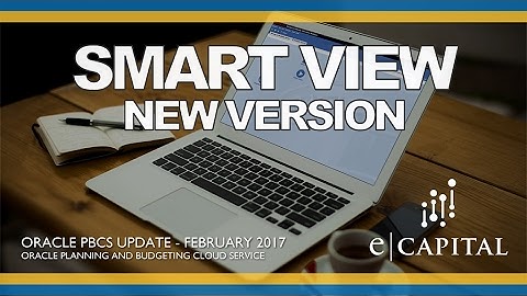 New Smart View Version [Oracle PBCS Release - Feb 2017]