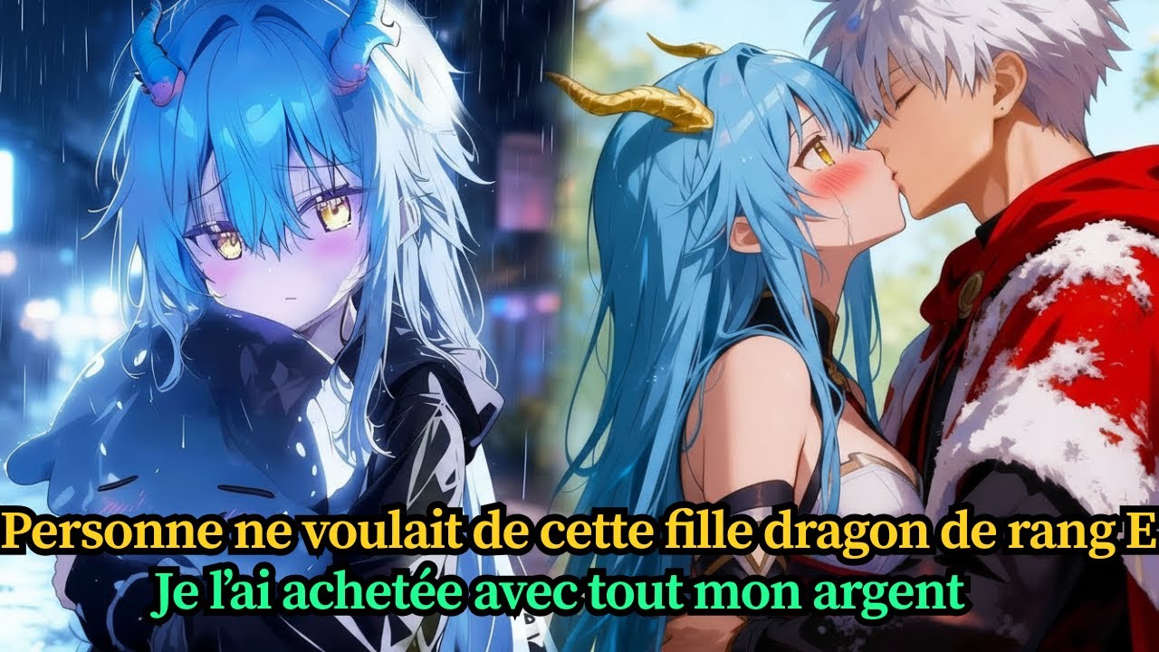 Personne ne voulait de cette fille dragon de rang E… je l’ai achetée avec tout mon argent