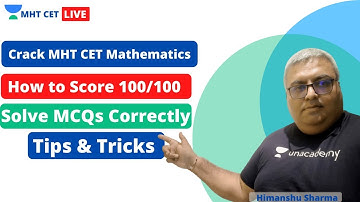 MHT CET Mathematics : How to solve MCQs Correctly | Score 100/100 in MHT CET Mathematics
