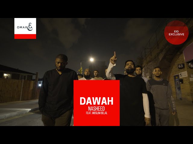 Omar Esa - Dawah Ft. Muslim Belal (Official Nasheed Video) | Vocals Only class=
