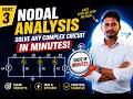 Current Electricity: Nodal Analysis Tricks, Concepts &amp; Numerical |GP SIR | PrepX | Part3