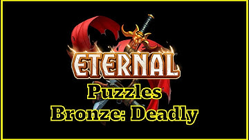 Eternal Puzzles - Bronze: Deadly