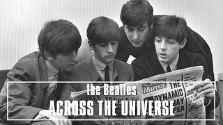 The beatles - Across the universe (melintasi alam semesta) | Lirik   Terjemahan