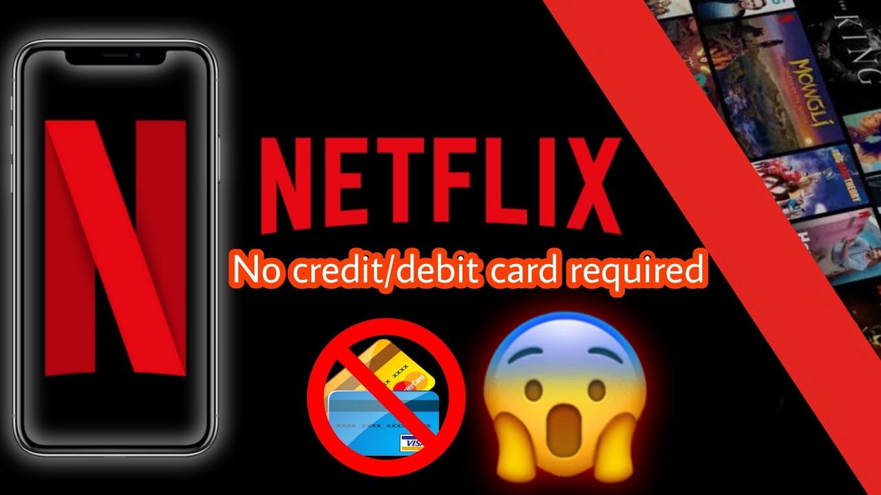 How Can I Get Netflix For Free Without A Credit Card?