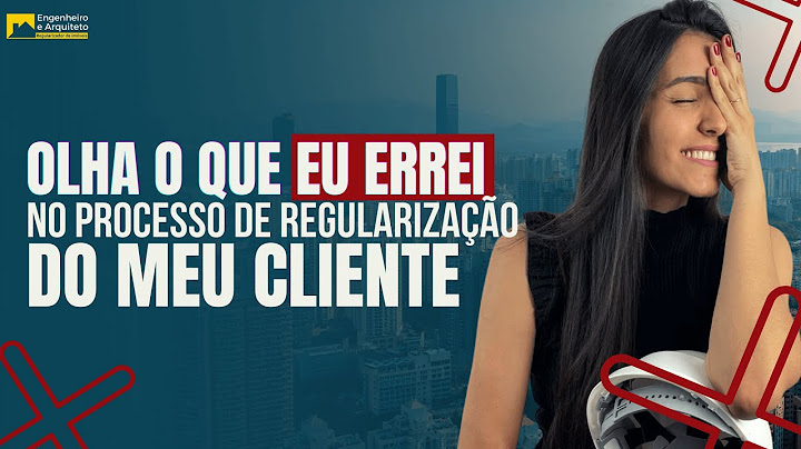 OLHA O QUE EU ERREI NO PROCESSO DE REGULARIZAÇÃO DO MEU CLIENTE