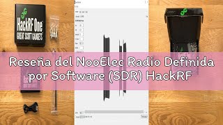 Reseña del NooElec Radio Definida por Software (SDR) HackRF One, ANT500 Antena, y Paquete de Adaptad