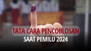 TATA CARA PENCOBLOSAN PEMILU 2024