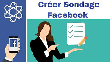 Comment créer un sondage sur une page Facebook ?