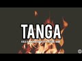 Tanga - Kxle ft. pump xo pretty, Lucio & Gabb (Lyrics)