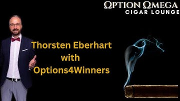 German Options, SPX Backtesting-- Thorsten Eberhart w/ Options4Winners (Option Omega Cigar Lounge)