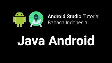 8. Belajar coding Java pada Android - Tutorial Android Studio Bahasa Indonesia