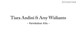 Download lagu Pernikahan Kita - Tiara Andini ft Arsy Widianto