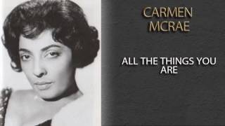 CARMEN MCRAE - ALL THE THINGS YOU ARE
