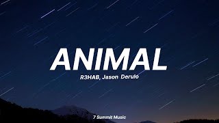 'Animal' - R3HAB, Jason Derulo (Lyrics)