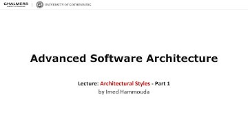 Lecture 6 - Architectural Styles by Imed Hammouda - Part 1
