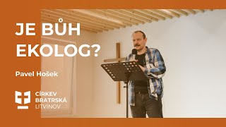 Je Bůh Ekolog? // prof. Pavel Hošek, Ph.D.