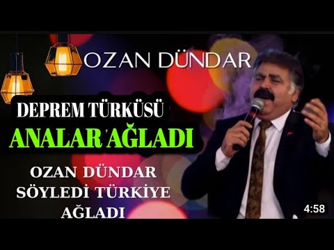 DEPREME AĞIT DEPREM TÜRKÜSÜ MALATYA HATAY MARAŞ ADANA DİYARBAKIR ANTEP ADIYAMAN KİLİS ...OZAN DÜNDAR