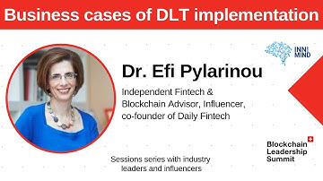 Business cases of DLT implementation with Dr. Efi Pylarinou