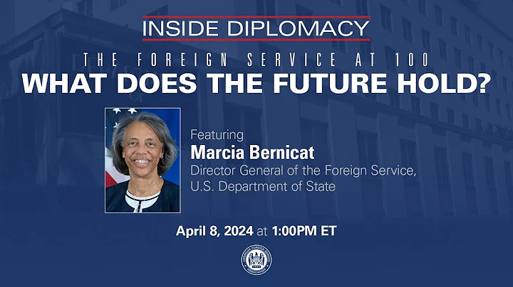 Inside Diplomacy: Foreign Service at 100