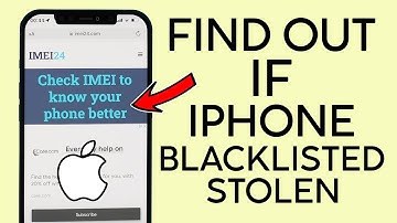 How to Find if iPhone is BlackListed or Stolen 2022
