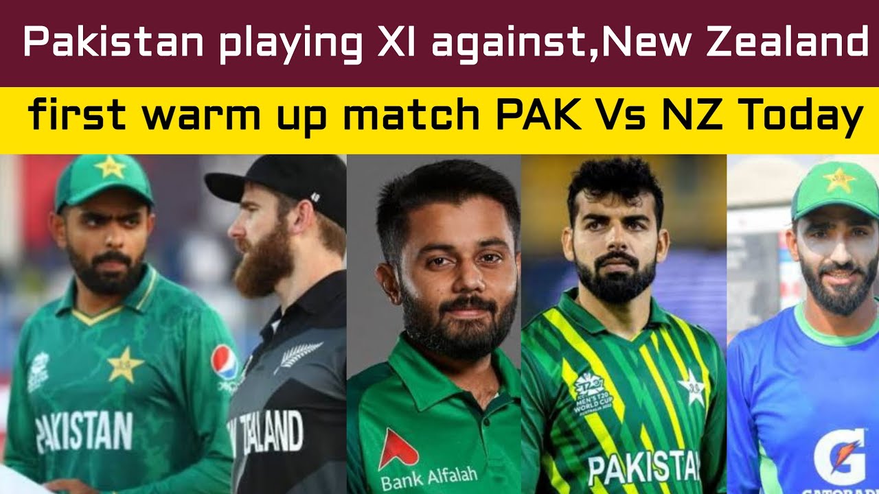 Pakistan playing XI Against New Zealand first warm up match,CWC23,Today,