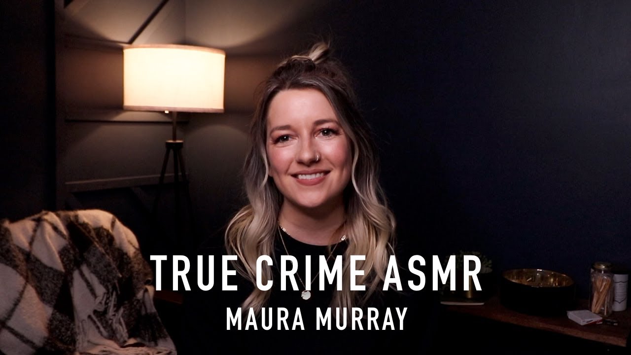 True Crime ASMR - Maura Murray
