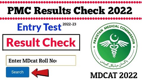 PMC Results Check 2022 || MDCAT Result Check || Pakistan Media Commission || PMC Entry Test Results