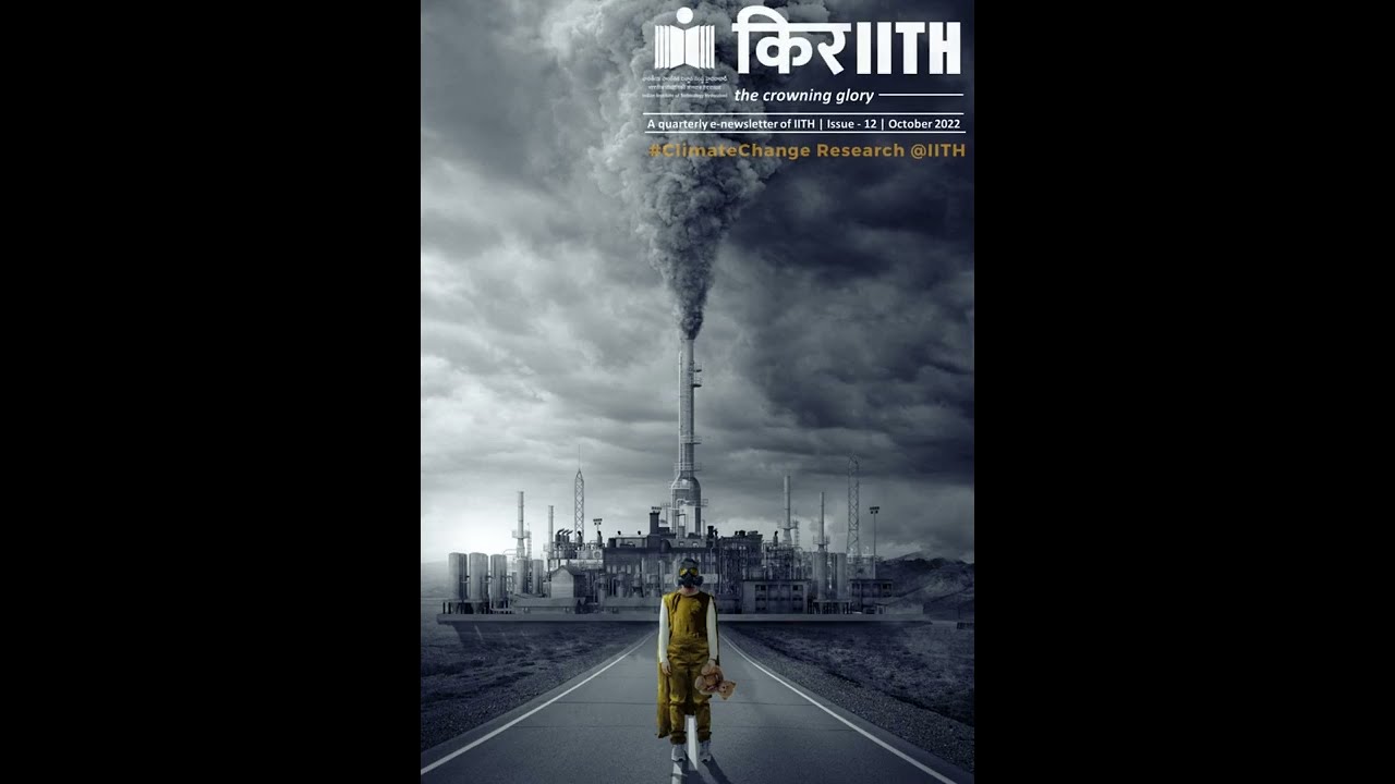 KirIITH Issue 12 October  2022 Climate Change Research IIT Hyderabad