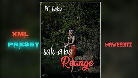 New Garo song|@RCRabieChekamOfficial 🔰salo aba reange🔰xml preset🔰