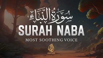 Soul Touching Surat An-Naba (The Great News) - سورة النبإ | Wonderful Quran