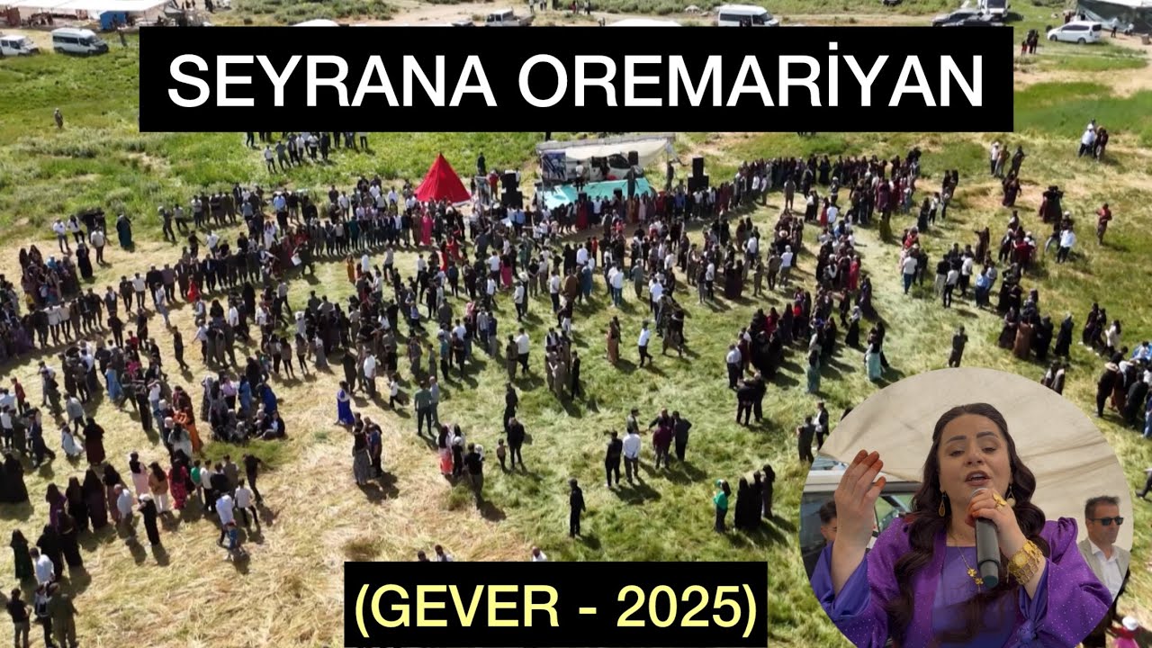 Oremarililer Festivali / Gever ( Seyrana Oremariyan )