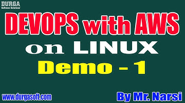 DEVOPS with AWS on LINUX tutorials || Demo - 1 || by Mr. Narsi On 16-08-2022 @8:15AM IST