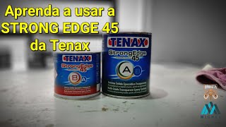 STRONG EDGE 45 da Tenax. Aprenda a usar da forma correta