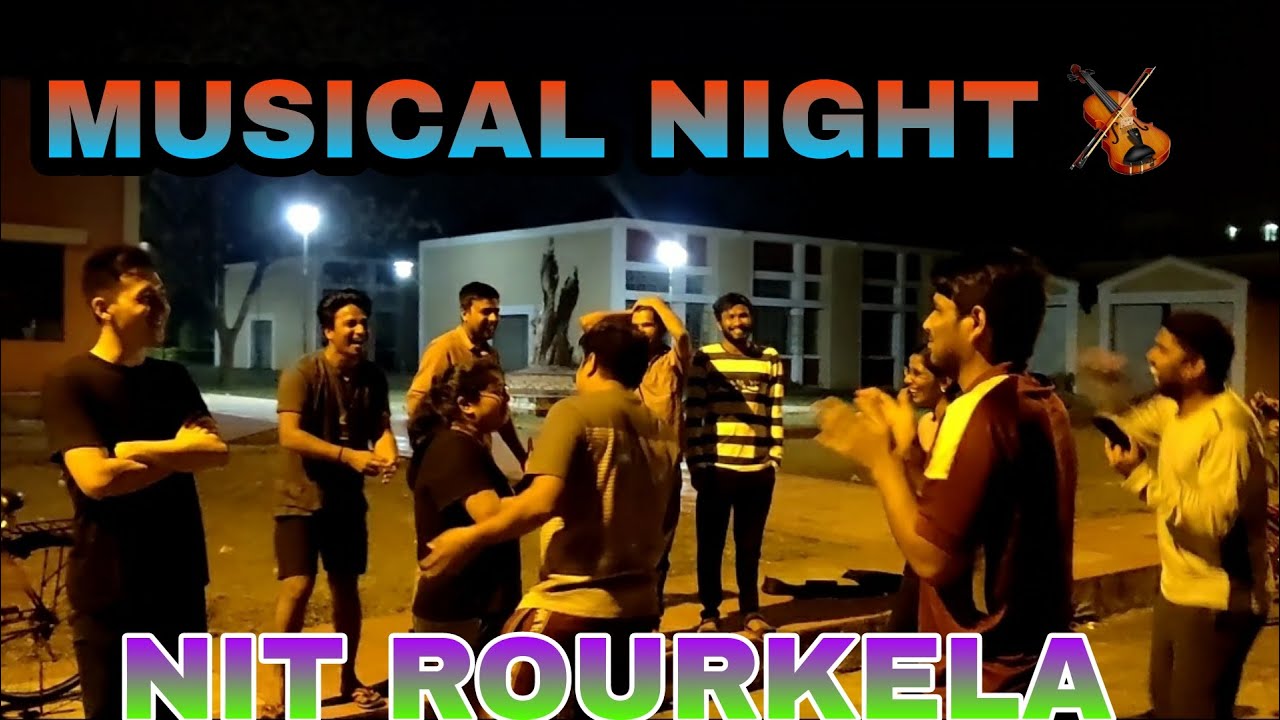 MUSICAL NIGHT | NIT ROURKELA | CAMPUS LIFE | PART 2 - YouTube